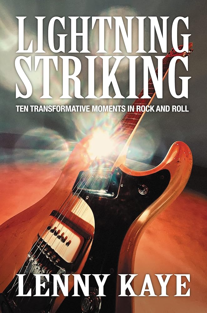Lightning Striking: Ten Transformative Moments in Rock and Roll cover image