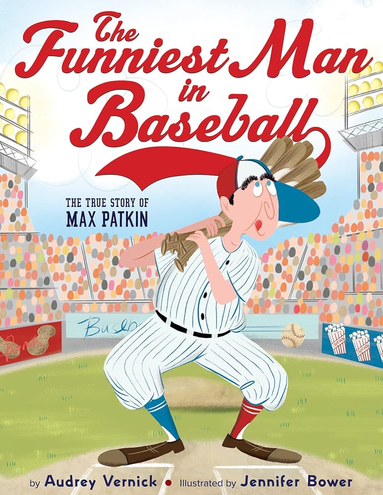 The Funniest Man in Baseball: The True Story of Max Patkin cover image