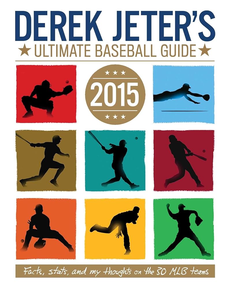 Derek Jeter's Ultimate Baseball Guide 2015 (Jeter Publishing) cover image