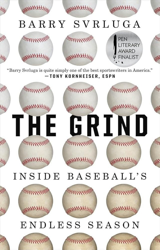 The Grind: Inside Baseball's Endless Season cover image