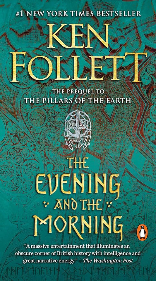 The Evening and the Morning: A Novel (Kingsbridge) cover image
