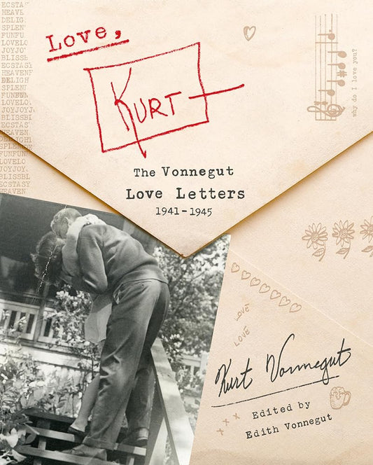 Love, Kurt: The Vonnegut Love Letters, 1941-1945 cover image