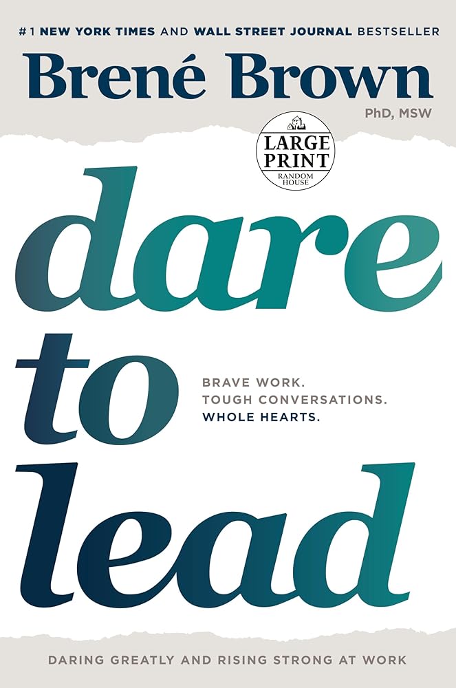 Dare to Lead: Brave Work. Tough Conversations. Whole Hearts. cover image