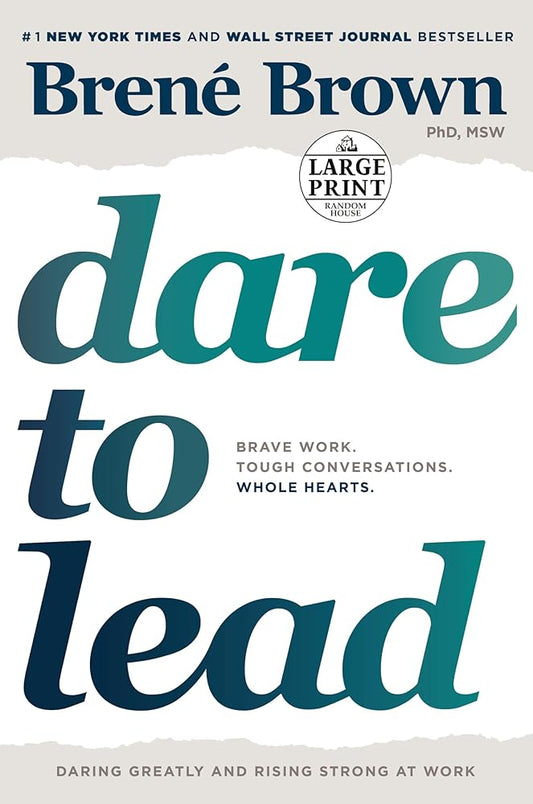 Dare to Lead: Brave Work. Tough Conversations. Whole Hearts. cover image