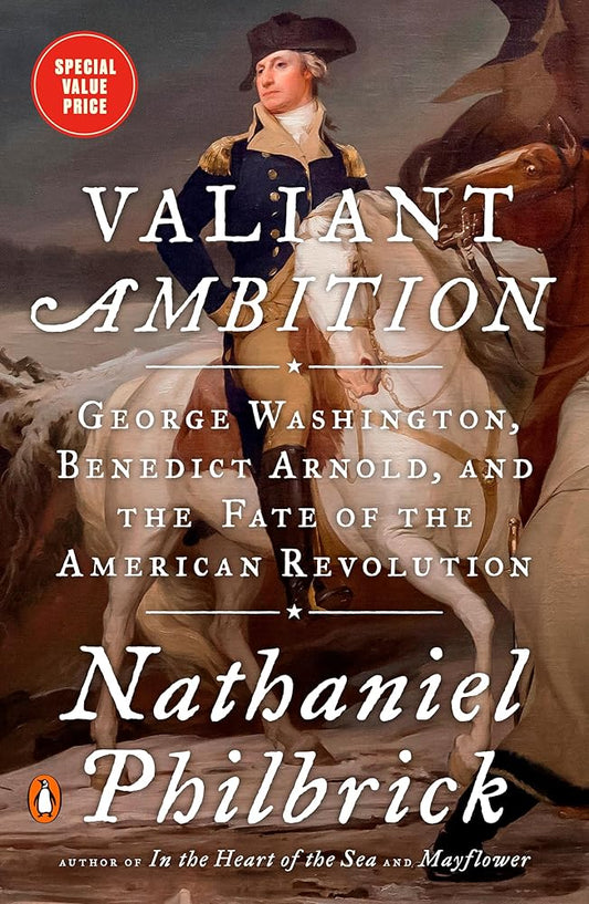 Valiant Ambition: George Washington, Benedict Arnold, and the Fate of the American Revolution (The American Revolution Series) cover image