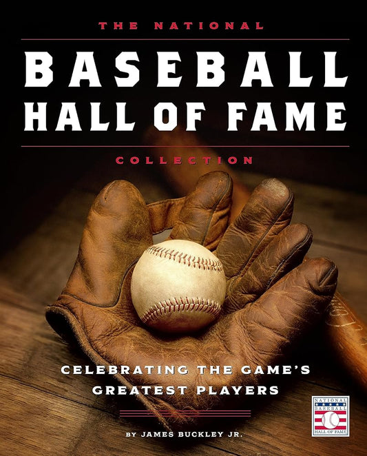 The National Baseball Hall of Fame Collection: Celebrating the Game's Greatest Players cover image