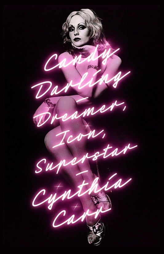 Candy Darling: Dreamer, Icon, Superstar cover image