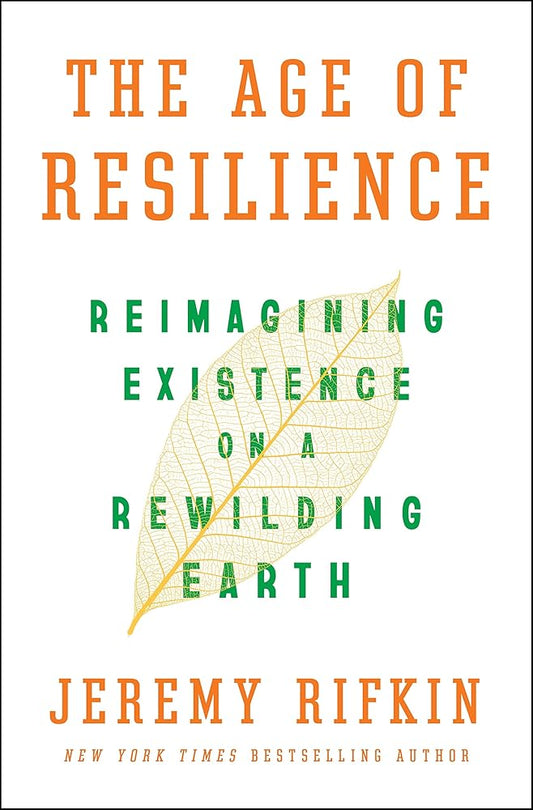 The Age of Resilience: Reimagining Existence on a Rewilding Earth cover image
