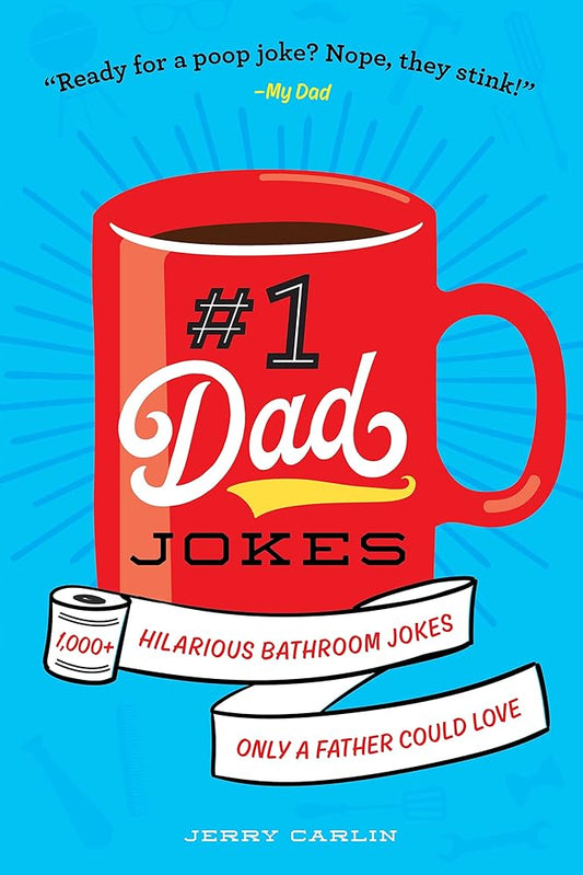 #1 Dad Jokes: 1,000+ Hilarious Bathroom Jokes Only a Father Could Love cover image