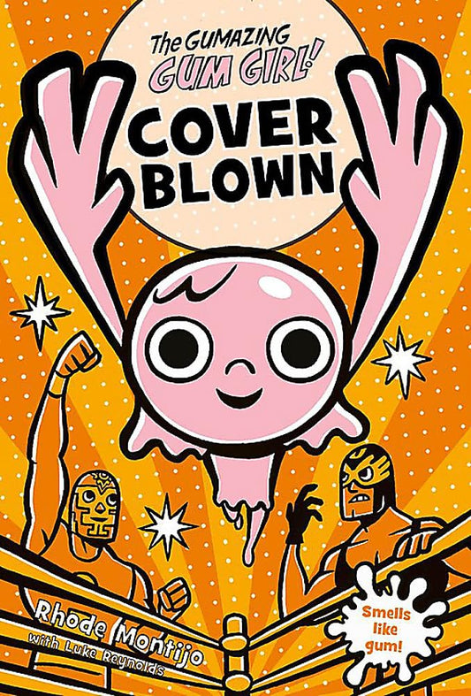 The Gumazing Gum Girl! Cover Blown (The Gumazing Gum Girl!, 4) cover image