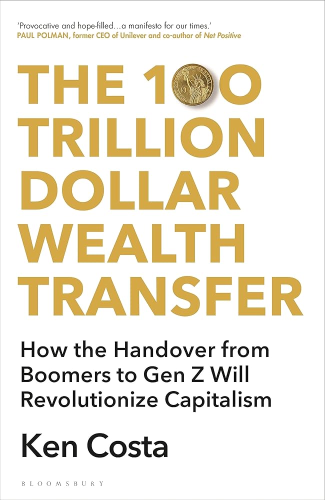 The 100 Trillion Dollar Wealth Transfer: How the Handover from Boomers to Gen Z Will Revolutionize Capitalism cover image
