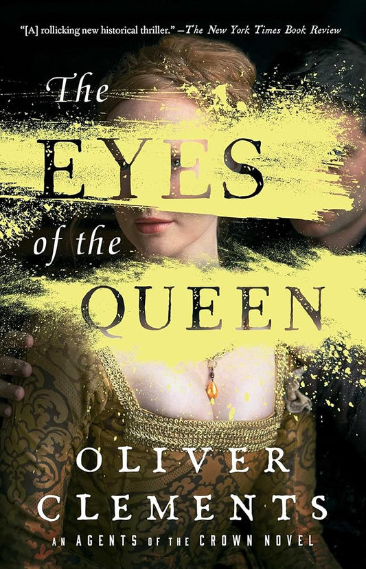 The Eyes of the Queen: A Novel (1) (An Agents of the Crown Novel) cover image