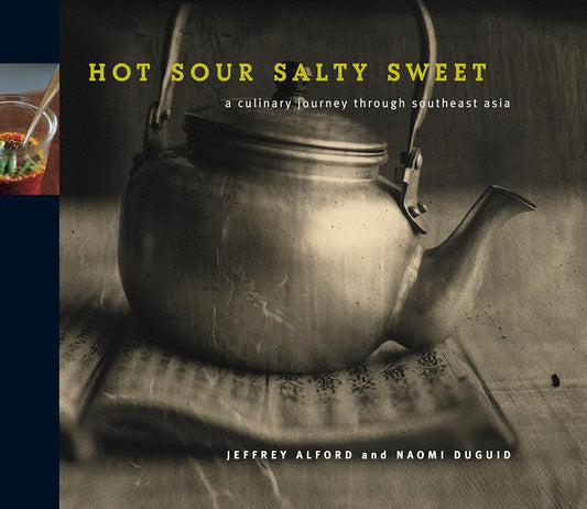 Hot Sour Salty Sweet: A Culinary Journey Through Southeast Asia cover image