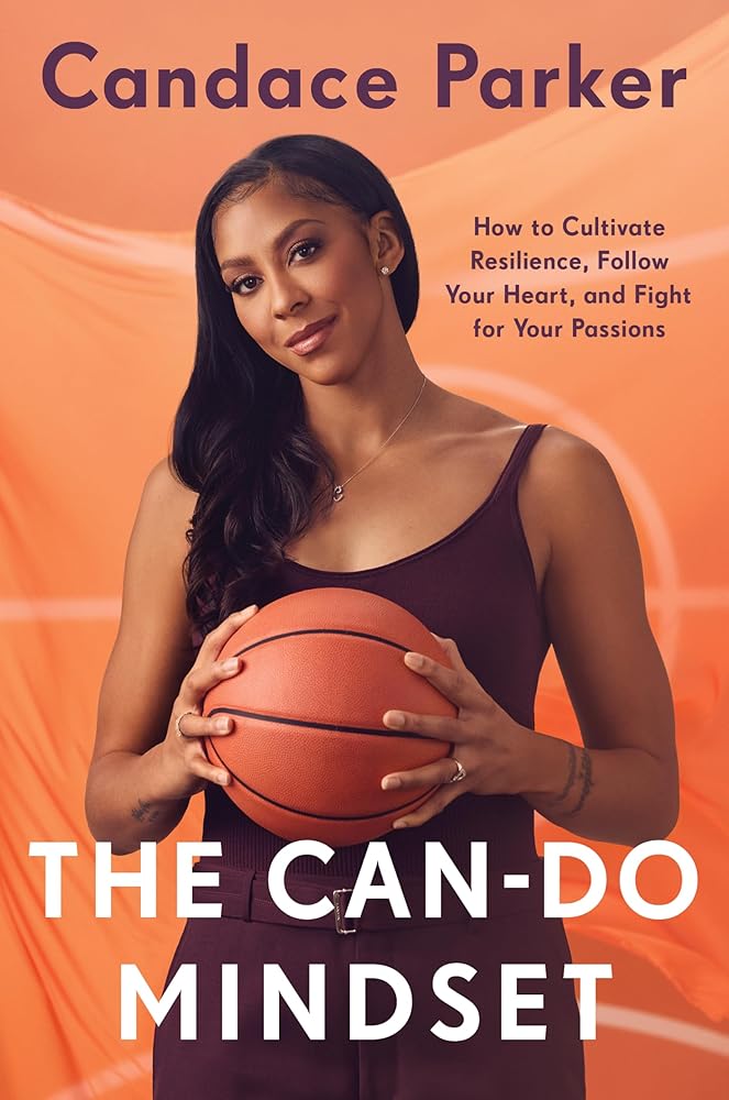 The Can-Do Mindset: How to Cultivate Resilience, Follow Your Heart, and Fight for Your Passions cover image
