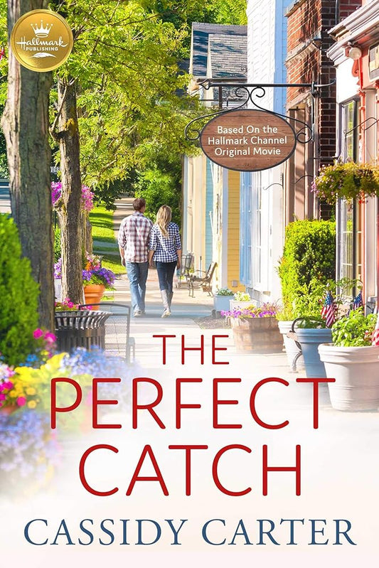 The Perfect Catch: Based on the Hallmark Channel Original Movie cover image