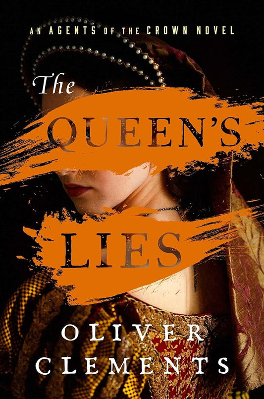 The Queen's Lies: A Novel (4) (An Agents of the Crown Novel) cover image