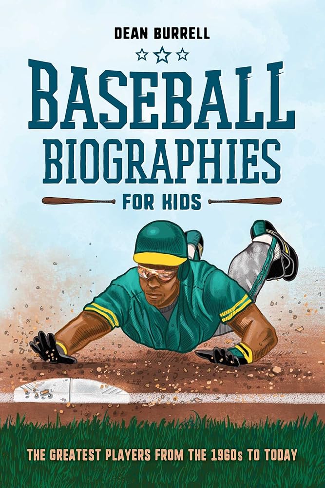 Baseball Biographies for Kids: The Greatest Players from the 1960s to Today (Biographies of Today's Best Players) cover image