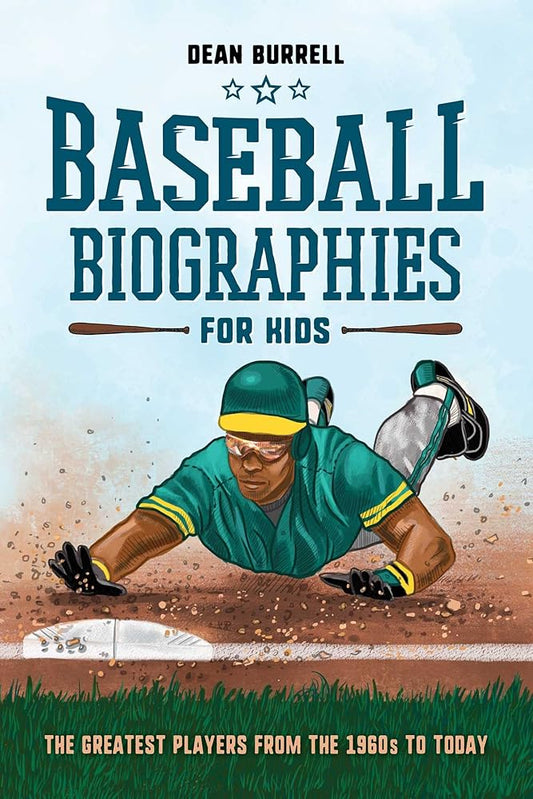 Baseball Biographies for Kids: The Greatest Players from the 1960s to Today (Biographies of Today's Best Players) cover image
